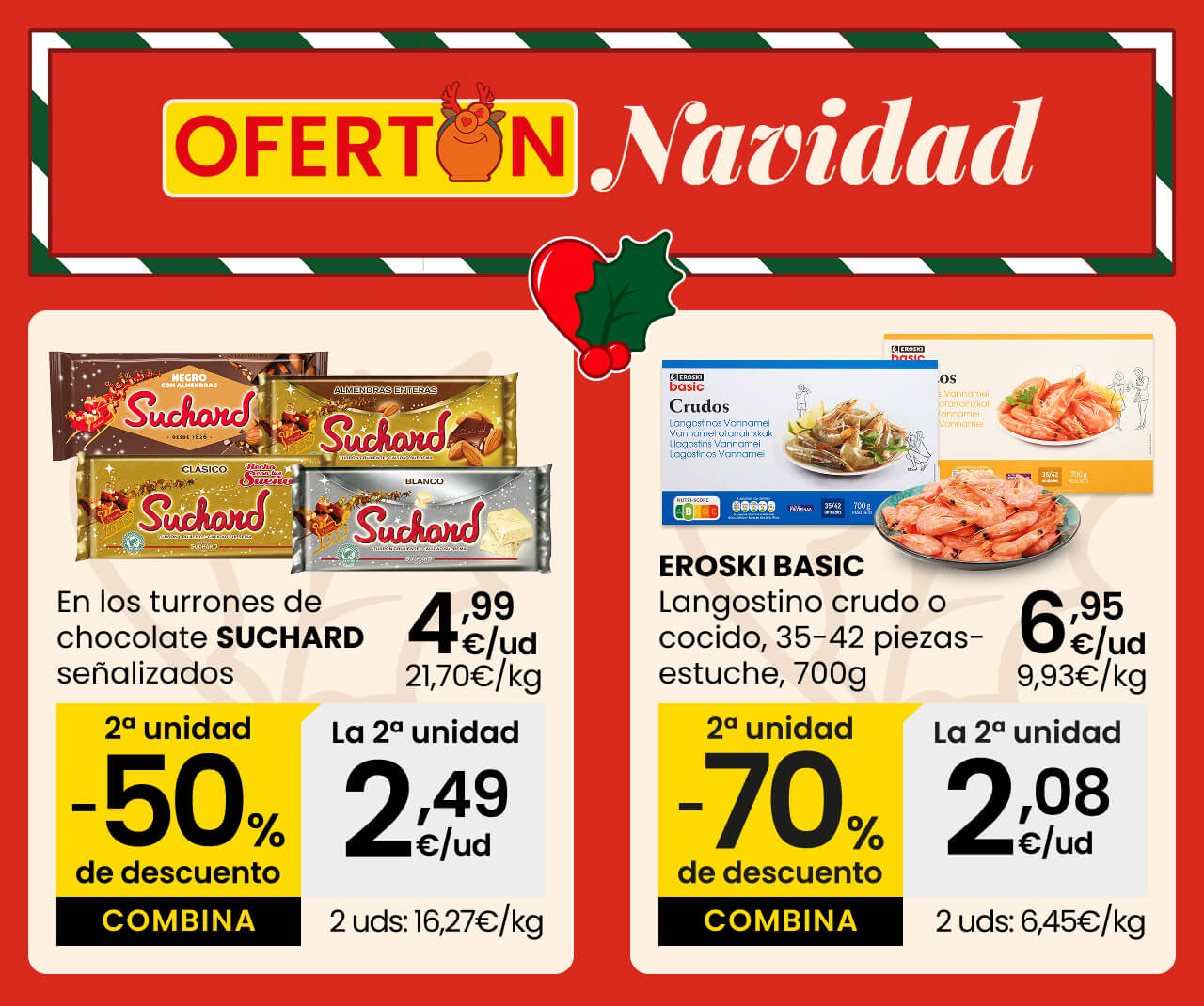 En los turrones de chocolate SUCHARD señalizados. EROSKI BASIC Langostino crudo o cocido, 35-42 piezas-estuche, 700g